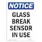 Signmission Safety Sign, OSHA Notice, 14" Height, Glass Break Sensor In Use Sign, Portrait OS-NS-D-1014-V-13109 - alternate 1